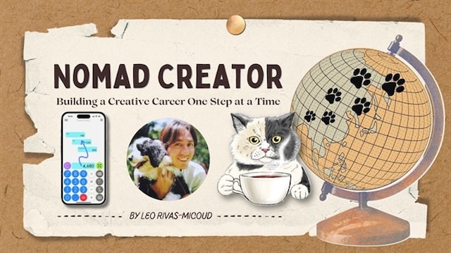 Leo Rivas-Micoud: "Nomad Creator: Building a Creative Career One Step at a Time”