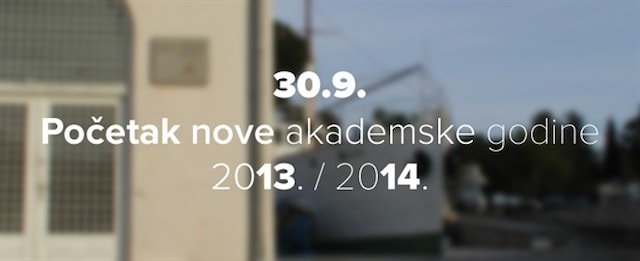 30.9. - Početak nove akademske godine - 2013./2014.